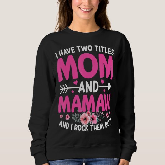 Sweatshirt Deux titres Maman et Mamaw mignonne Fleur Fête des (Devant)