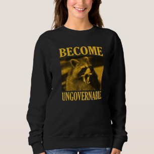 Sweatshirt Devenez un Raccoon ingouvernable Face Mème Hommes