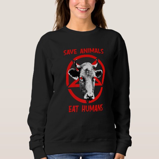 Sweatshirt Devil Cow Save Animals Eat Humans Satan 666 Vegan  (Devant)