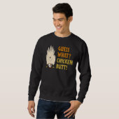 Sweatshirt Devinez ce poulet Butt Hilarious Sarcastique (Devant entier)