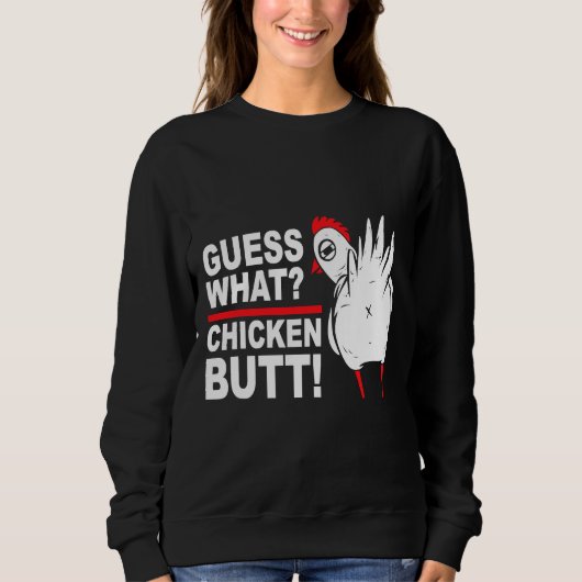 Sweatshirt Devinez ce que le poulet mais dire (Devant)