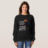 Sweatshirt Devinez ce que poulet Butt Thug Chicken Design (Devant entier)