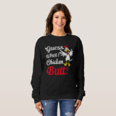 Sweatshirt Devinez Quel Beurre De Poulet ! (Devant entier)