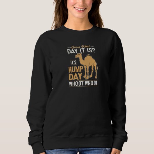 Sweatshirt Devinez Quel Jour C'Est Chameau Hump Day (Devant)