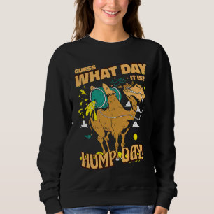 Sweatshirt Devinez Quel Jour C'Est Hump Day Animal Camels