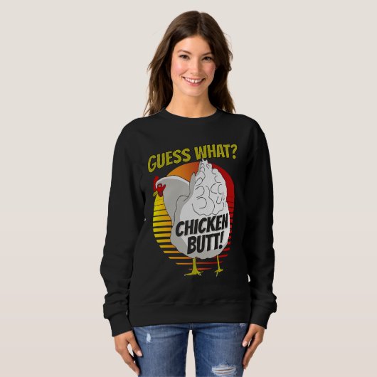 Sweatshirt Devinez quel poulet Butt Poulets Devinez quel chic (Devant entier)