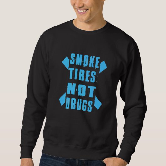Sweatshirt Devis de dérive Pneus de fumée et non drogues Moto (Devant)