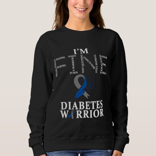 Sweatshirt Diabetes T1D &T2D Warrior I m Fine (Devant)