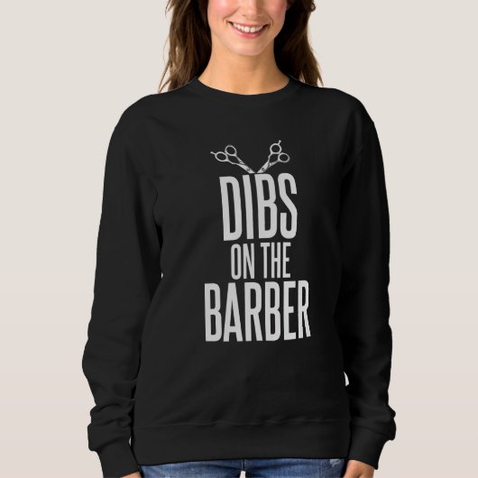 Sweatshirt Dibs On The Barber Humor For Hair Barbers (Devant)