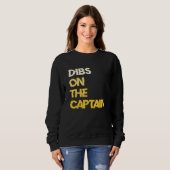 Sweatshirt Dibs on the Captain Boat Captain (Devant entier)