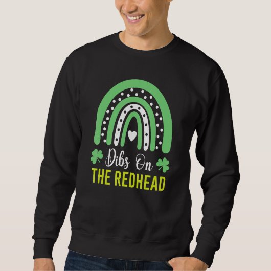 Sweatshirt Dibs Sur Le Jour de la Saint Patrick Redhead Drôle (Devant)