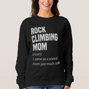 Sweatshirt Dictionnaire de maman d'escalade de rocher Définit