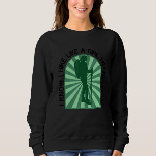 Sweatshirt Dictons de randonneuse Je sais que je randonne com