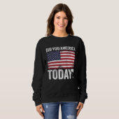Sweatshirt Did You America Today Memorial Day 2021 (Devant entier)