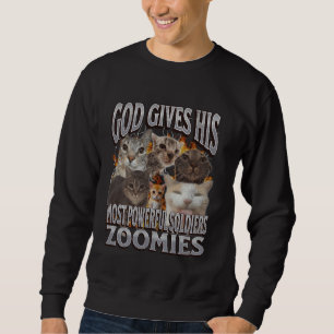 Sweatshirt Dieu donne ses zoomies les plus puissants Mème de