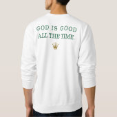 Sweatshirt Dieu est bon tout le temps. (Dos)