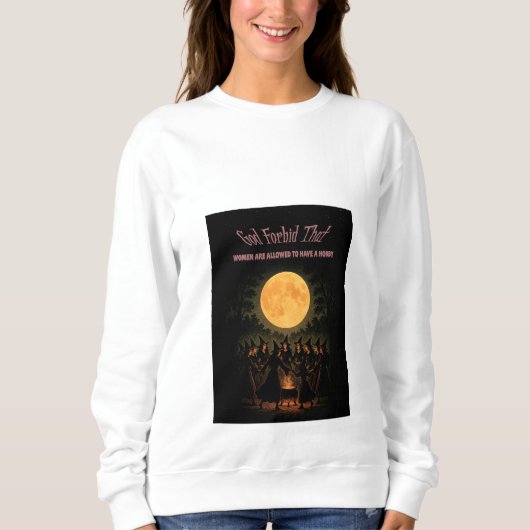 Sweatshirt Dieu interdit que les femmes aient droit à un pass (Devant)
