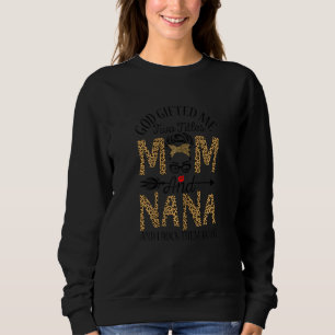 Sweatshirt Dieu m'a donné deux titres Maman et Nana et je déc