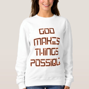 Sweatshirt Dieu rend les choses possibles Femmes