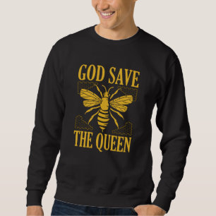 Sweatshirt Dieu Sauvez La Reine Drôle Abeignon Abeille Aimée 