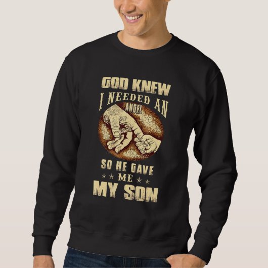 Sweatshirt Dieu Savait Que J'Avais Besoin D'Un Ange Pour Me D (Devant)