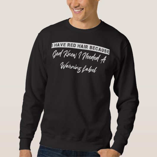 Sweatshirt Dieu Savait Que J'Avais Besoin D'Un Humour D'Avert (Devant)