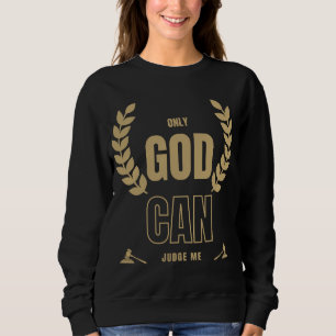 Sweatshirt Dieu seul peut me juger Bible Femmes