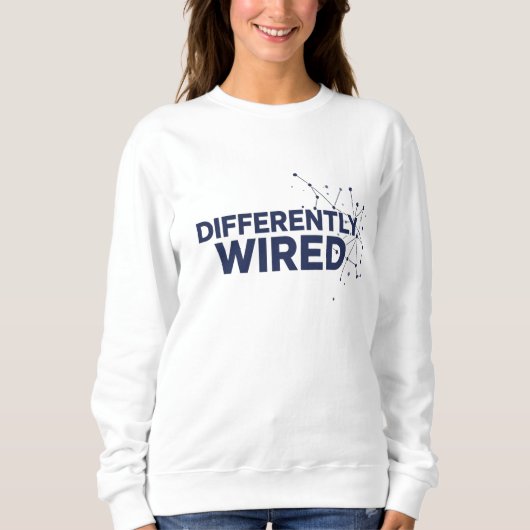 Sweatshirt Differently Wired – Autism Awareness Month Blue  (Devant)