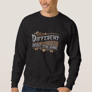 Sweatshirt Différents doesnu2019t signifient fausse, auto-mot
