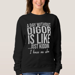 Sweatshirt Digor drôle idée cadeau sportif