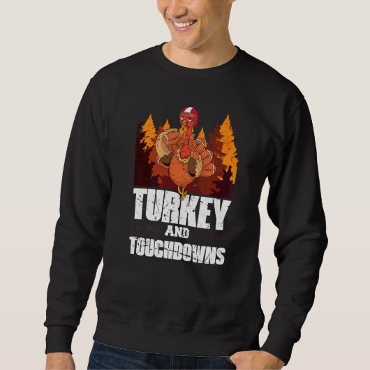 Sweatshirt Dinde Et Touchdowns Action De Grâce Football Améri (Devant)