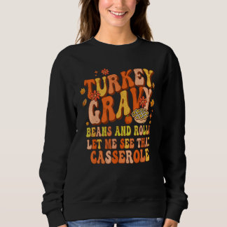 Sweatshirt Dinde Sauce Haricots Et Roulés Laissez-Moi Voir Ce