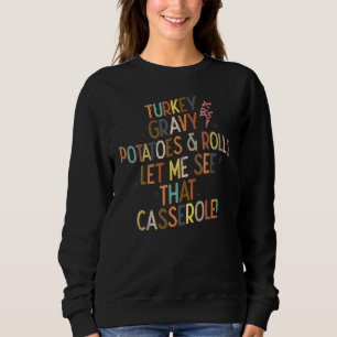 Sweatshirt Dinde Sauce Haricots Et Roulés Laissez-Moi Voir Ce