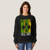 Sweatshirt Dink All Day Pickball (Devant entier)
