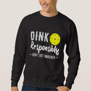 Sweatshirt Dink Pickleball responsable