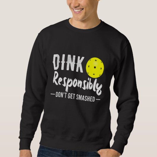 Sweatshirt Dink Pickleball responsable (Devant)