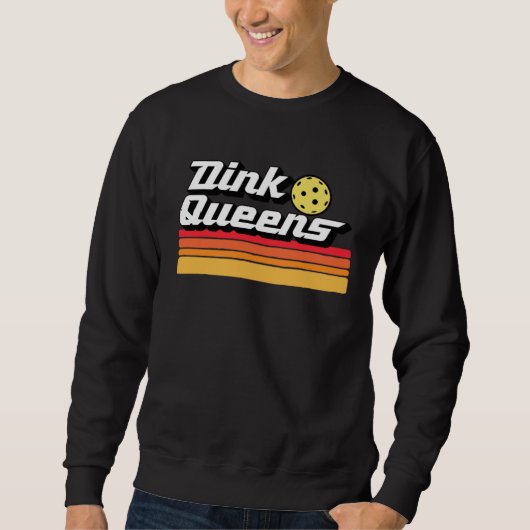 Sweatshirt Dink Queens  Cute Pickleball Team Pickle Ball Retr (Devant)