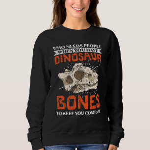 Sweatshirt Dino Dinosaur Bones Fossil Paléontologue Paleont