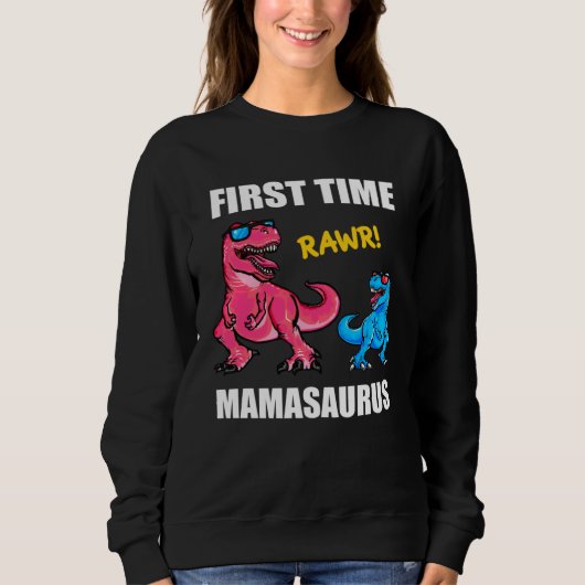 Sweatshirt Dinosaur Mama  Baby Announcement First Time Mamasa (Devant)