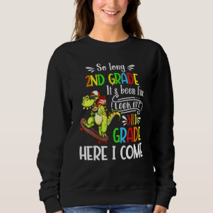 Sweatshirt Dinosaur si long 2e année regardez dehors 3e année