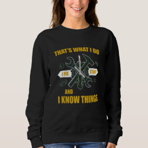 Sweatshirt Dire CEst Ce Que Je Fais Je Répare Des Choses Et J