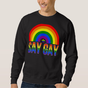 Sweatshirt Dire : drapeau de la fierté gay Rainbow Lgbt