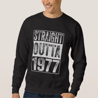 Sweatshirt Direct Outta 1977 47 Ans Cadeaux Vintages 47t