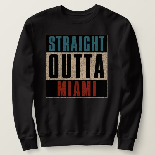 Sweatshirt Direct Outta Miami Floride FL (Design devant)