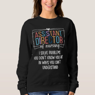 Sweatshirt Directeur Adjoint De Nursing Funny ADON