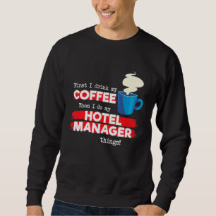 Sweatshirt Directeur d'hôtel & Citation d'appréciation du caf
