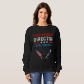 Sweatshirt Directeur Fireworks 4 juillet Je Vous Exécute Exéc (Devant entier)