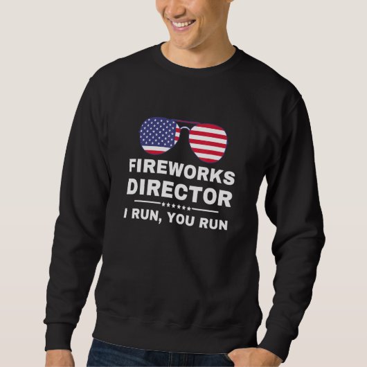 Sweatshirt Directeur Fireworks Si Je Fonctionne, Vous Exécute (Devant)