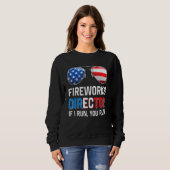 Sweatshirt Directeur Fireworks Si Je Fonctionne, Vous Exécute (Devant entier)