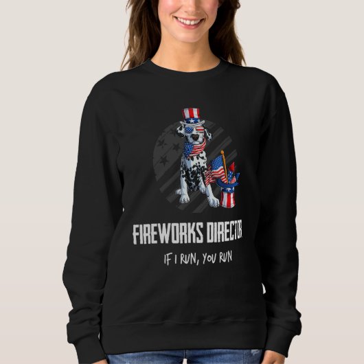 Sweatshirt Directeur Fireworks Si Je Fonctionne Vous Exécutez (Devant)